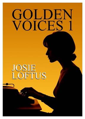 Golden Voices 1 - Josie Loftus - cover