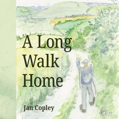 A Long Walk Home - Jan Copley - cover