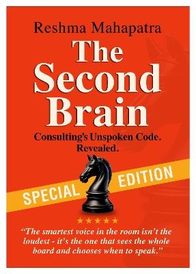 The Second Brain: Consulting's Unspoken Code. Revealed. - Reshma Mahapatra - cover