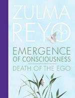 Emergence Of Conciousness: Death of the Ego