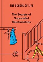 The Secrets of Successful Relationships