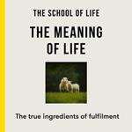 The Meaning of Life