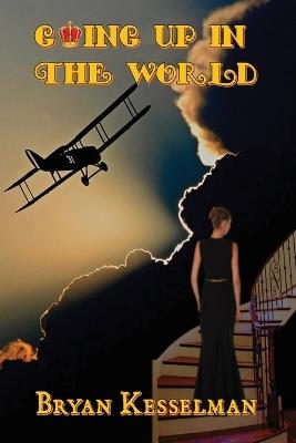 Going Up in the World - Bryan Kesselman - cover