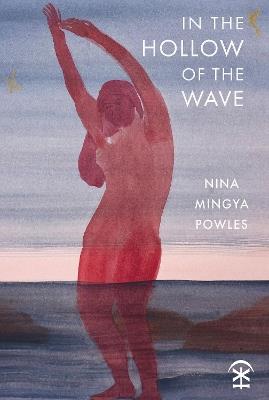 In the Hollow of the Wave - Nina Mingya Powles - cover