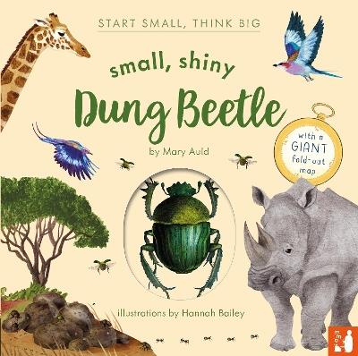 Small, Shiny Dung Beetle: A fact-filled picture book about the life cycle of dung beetles with a large fold-out map (ages 4 to 8) - Mary Auld - cover