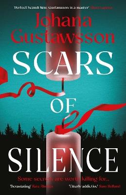 Scars of Silence: This year's most shocking, chilling mystery, by the bestselling author of Yule Island - Johana Gustawsson - cover
