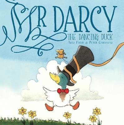 Mr Darcy the dancing duck - Alex Field - cover