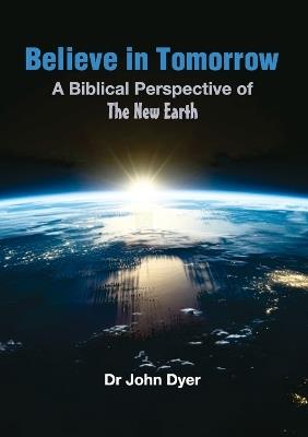 Believe in Tomorrow - John Barry Dyer - cover