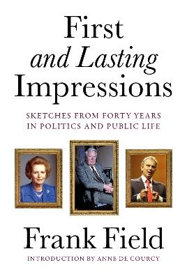 First and Lasting Impressions - Frank Field - cover