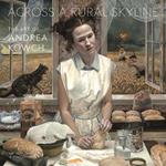 Across a Rural Skyline: The Art of Andrea Kowch