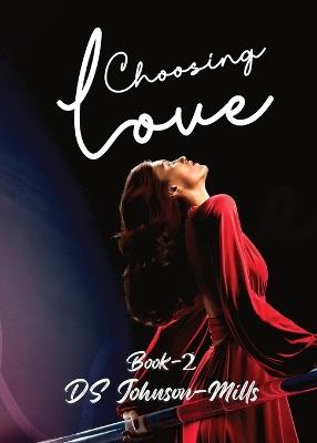 Choosing Love - D S Johnson- Mills - cover