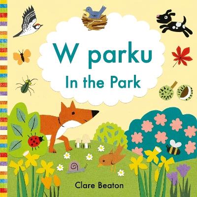 In the Park Polish-English: Bilingual Edition - Clare Beaton - cover