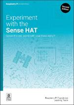 Experiment with the Sense HAT: Sense the real world with your Raspberry Pi