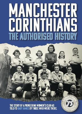 Manchester Corinthians The Authorised History - Gary James - cover