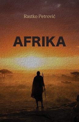 Afrika - Rastko Petrovic - cover