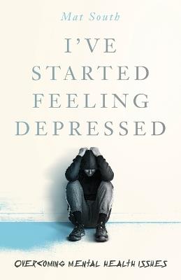 I've Started Feeling Depressed - Mat South - cover