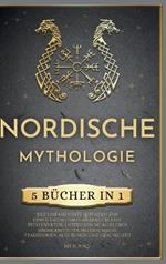 Nordische Mythologie: 5 BÜCHER IN 1, Der umfassendste Leitfaden zur Erweiterung Ihres Wissens über die Pferdekultur. Entdecken Sie alles über Wikingergötter, Helden, Magie, Traditionen, alte Runen und Geschichte!