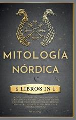 Mitología Nórdica: 5 LIBROS IN 1, La guía más completa para ampliar tus conocimientos sobre la cultura equina. ¡Descubre todo sobre los dioses, héroes, magia, tradiciones, runas antiguas e historia vikingas!