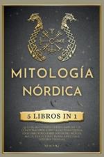 Mitología Nórdica: 5 LIBROS IN 1, La guía más completa para ampliar tus conocimientos sobre la cultura equina. ¡Descubre todo sobre los dioses, héroes, magia, tradiciones, runas antiguas e historia vikingas!