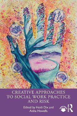 Creative Approaches to Social Work Practice and Risk - cover