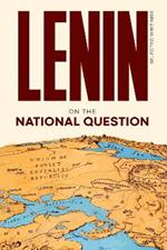 Lenin Selected Writings: On the National Question