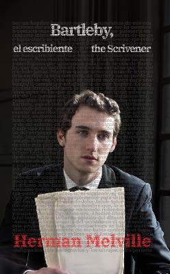 Bartleby, el escribiente - Bartleby, the Scrivener: Texto paralelo bilingüe - Bilingual edition: Inglés - Español / English - Spanish - Herman Melville - cover
