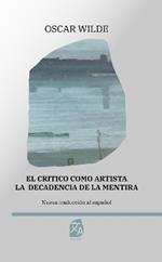 El cri´tico como artista - La decadencia de la mentira: Nueva traducción al español