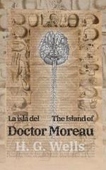 La isla del Dr. Moreau - The Island of Doctor Moreau: Texto paralelo bilingüe - Bilingual edition: Inglés - Español / English - Spanish