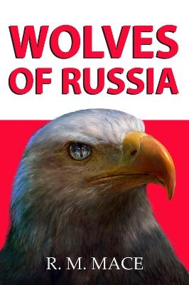 Wolves of Russia - R M Mace - cover