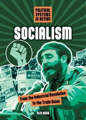 Socialism: From the Industrial Revolution to the Trade Union - Alex Webb - cover
