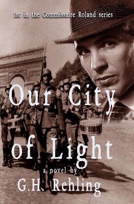 Our City of Light - G.H. Rehling - cover
