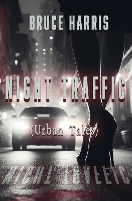 Night Traffic (Urban Tales) - Bruce Harris - cover