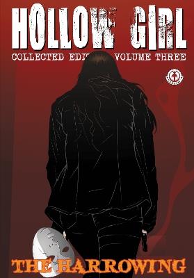 Hollow Girl: Collected Edition Volume 3 - The Harrowing - Luke Cooper - cover
