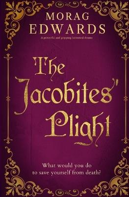 The Jacobites' Plight - Morag Edwards - cover