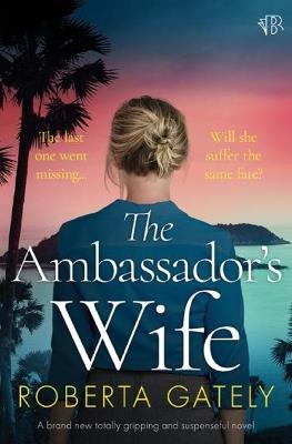 The Ambassador's Wife - Roberta Gately - cover
