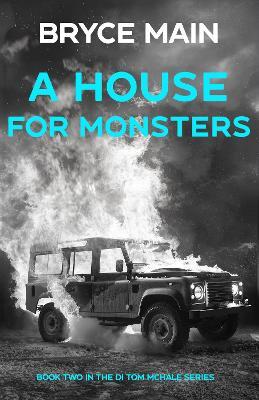 A House For Monsters - Bryce Main - cover