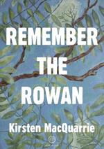 Remember The Rowan