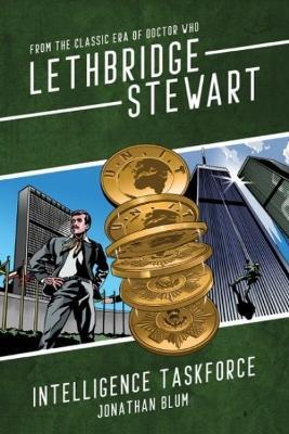 Lethbridge-Stewart: Intelligence Taskforce - Jonathan Blum - cover