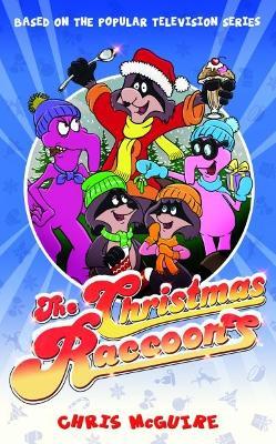 The Christmas Raccoons - Chris McGuire - cover