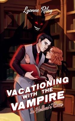 Vacationing with the Vampire in Hallow's Cove - Lyonne Riley - cover