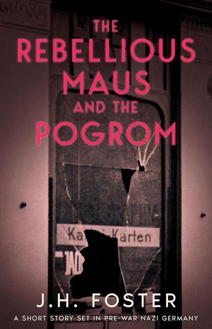 The Rebellious Maus and the Pogrom
