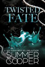 Twisted Fate: A Billionaire Bully Dark Romance