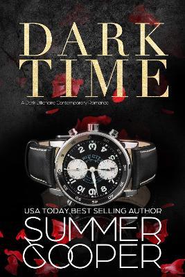 Dark Time: A Billionaire Dark Contemporary Romance - Summer Cooper - cover