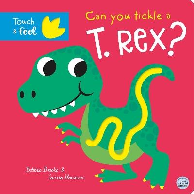 Can you tickle a T. rex? - Bobbie Brooks - cover