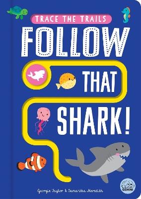 Follow that Shark! - Georgie Taylor - cover