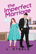 The The Imperfect Marriage: Quentin & Vivian's story. Age Gap Marriage of Convenience Romance Special Edition Paperback