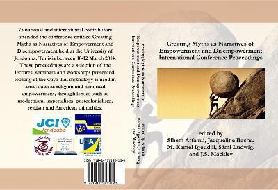 Creating Myths as Narratives of Empowerment and Disempowerment: International Conference Proceedings - cover
