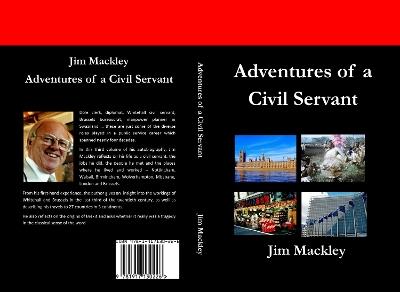 Adventures of a Civil Servant - Jim Mackley - cover