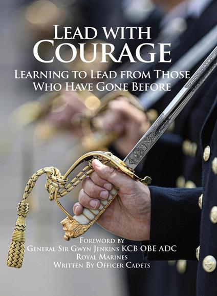 Lead with Courage: Learning to Lead from Those Who Have Gone Before