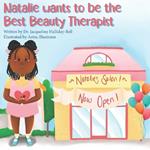 Natalie wants to be the Best Beauty Therapist